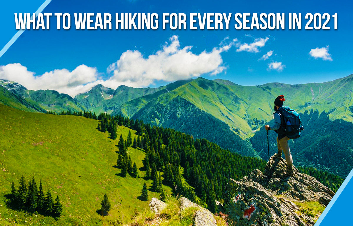 Hiking clothes to wear for every season