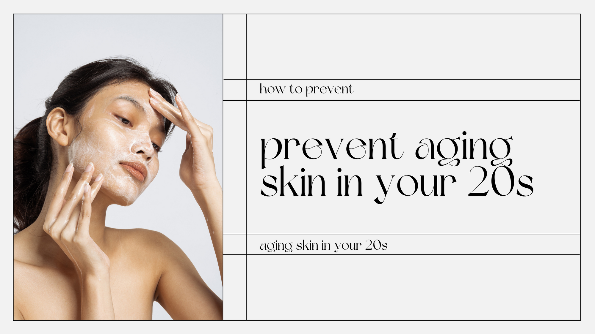 How to prevent aging skin in your 20s