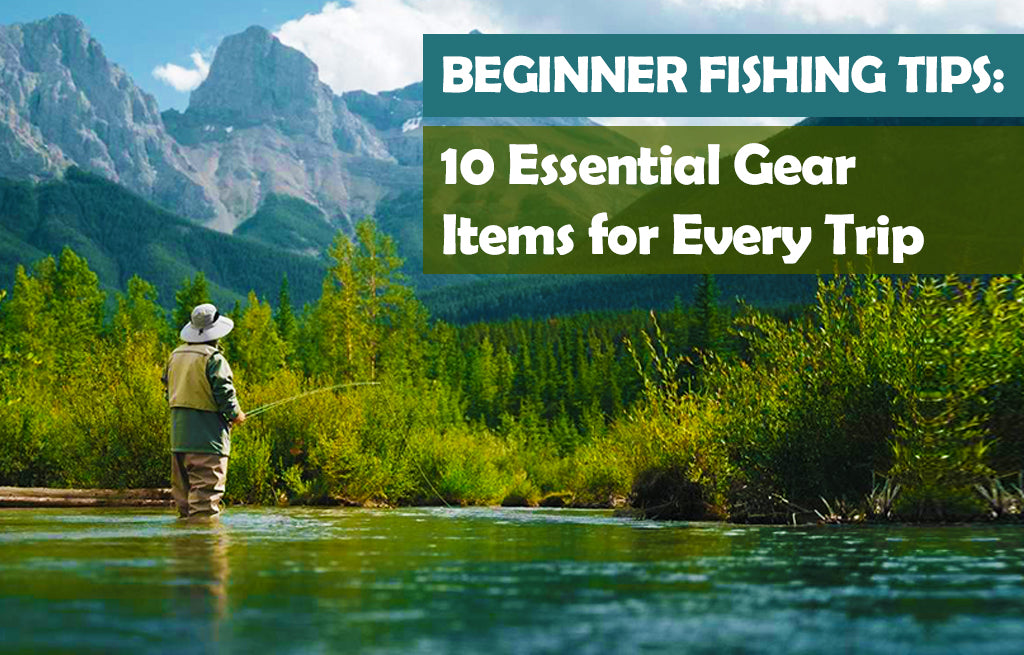 10 Fishing gear for beginners and fishing tips
